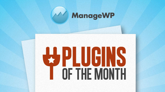 WordPress Plugins of the Month WordPress Plugins of the Month