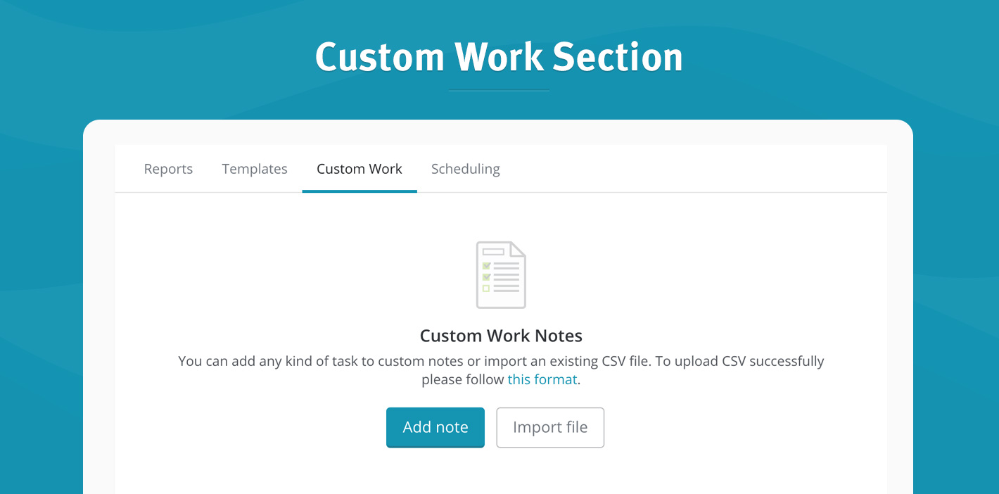 Custom Work Notes Section